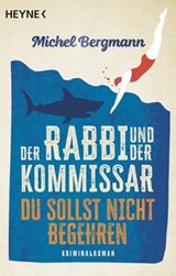Der Rabbi und der Kommissar: Du sollst nicht begehren - Michel Bergmann - 9783641273026