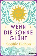Wenn die Sonne glüht - Malou Bichon - 9783641276560