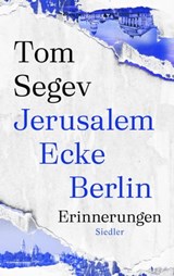 Jerusalem Ecke Berlin - Tom Segev - 9783641282097