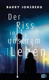 Der Riss in unserem Leben - Barry Jonsberg - 9783641283650