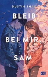 Bleib bei mir, Sam - Dustin Thao - 9783641292249