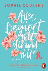 Alles beginnt mit dir und mir - Sophie Cousens - 9783641294540