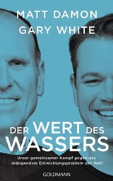 Der Wert des Wassers - Matt Damon ; Gary White - 9783641295202