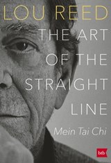 THE ART OF THE STRAIGHT LINE - Lou Reed ; Laurie Anderson - 9783641296759