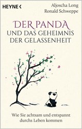 Der Panda und das Geheimnis der Gelassenheit - Aljoscha Long ; Ronald Schweppe - 9783641297411