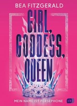 Girl, Goddess, Queen: Mein Name ist Persephone - Bea Fitzgerald - 9783641306076