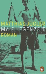 Maifliegenzeit - Matthias Jügler - 9783641306106