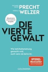 Die vierte Gewalt - Prof. Dr. Richard David Precht ; Prof. Dr. Harald Welzer - 9783641317065