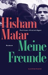 Meine Freunde - Hisham Matar - 9783641318765