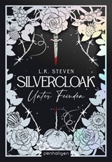 Silvercloak - Unter Feinden - L.K. Steven - 9783641325206