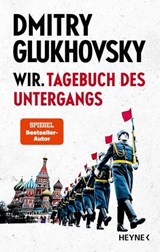 Wir. Tagebuch des Untergangs - Dmitry Glukhovsky - 9783641325299