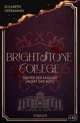 Brightstone College – Hinter der Fassade lauert das Böse - Elisabeth Herrmann - 9783641328184