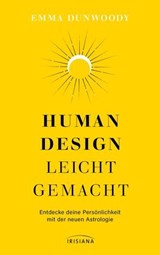 Human Design leicht gemacht - Emma Dunwoody - 9783641330880