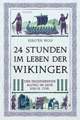 24 Stunden im Leben der Wikinger - Kirsten Wolf - 9783641332075