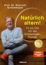 Natürlich altern! - Dietrich Grönemeyer - 9783641337988