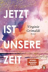 Jetzt ist unsere Zeit - Virginie Grimaldi - 9783641341145