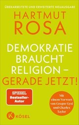 Demokratie braucht Religion – gerade jetzt! - Hartmut Rosa - 9783641350895