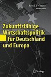 Zukunftsfahige Wirtschaftspolitik Fur Deutschland Und Europa