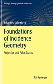 Foundations of Incidence Geometry