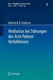 Mediation bei Stoerungen des Arzt-Patient-Verhaltnisses