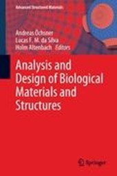 Analysis and Design of Biological Materials and Structures
