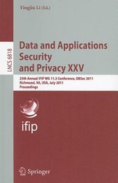 Data and Applications Security and Privacy XXV