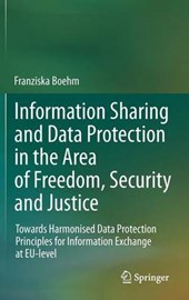 Information Sharing and Data Protection in the Area of Freedom, Security and Justice