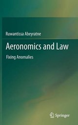 Aeronomics and Law - Ruwantissa Abeyratne - 9783642289446