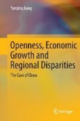 Openness, Economic Growth and Regional Disparities - JIANG,  Yanqing - 9783642406652