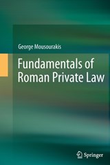Fundamentals of Roman Private Law - George Mousourakis - 9783642428135