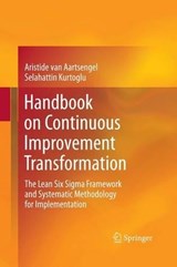 Handbook on Continuous Improvement Transformation - Aristide van Aartsengel ; Selahattin Kurtoglu - 9783642438783