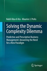 Solving the Dynamic Complexity Dilemma - Nabil Abu el Ata ; Maurice J. Perks - 9783642543098