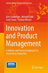 Innovation and Product Management - Kurt Gaubinger ; Michael Rabl ; Scott Swan ; Thomas Werani - 9783642543753