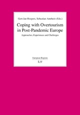 Coping with Overtourism in Post-Pandemic Europe - Gert-Jan Hospers ; Sebastian Amrhein - 9783643916556