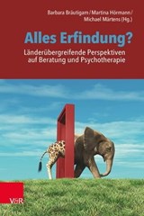 Alles Erfindung? Länderübergreifende Perspektiven auf Beratung und Psychotherapie - Annett Kupfer ; Sandra Wesenberg ; René Reichel ; Barbara Bräutigam ; Martina Hörmann ; Michael Märtens ; Silke Birgitta Gahleitner ; Frank Nestmann ; Ulrich Giesekus ; Gladys K. Mwiti ; Gillian Ruch ; Robert Holz ; Nicolle A. Alamo Anich - 9783647993737