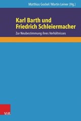 Karl Barth und Friedrich Schleiermacher - Jürgen Boomgaarden ; Eberhard Busch ; Gregor Etzelmüller ; Martin Hailer ; Anne Käfer ; Friedrich Lohmann ; Bruce McCormack ; Georg Plasger ; Hans-Martin Rieger ; Cornelis Van der Kooi - 9783647997063