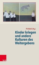 Kinder kriegen und andere Kulturen des Weitergebens - Stephan Borrmann ; Gertraud Butzke-Bogner ; Elisabeth Fuchs-Brüninghoff ; Monika Huff-Müller ; Alexandra Schmidt ; Bettina Schubert ; Pit Wahl ; Marion Werth ; Norbert Winkler ; Gerd Wördehoff - 9783647998510