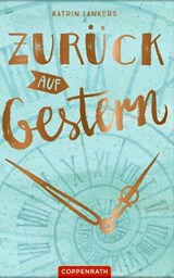 Zurück auf Gestern - Katrin Lankers - 9783649631095