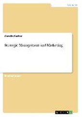Strategic Management and Marketing