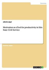 Motivation as a Tool for productivity in Edo State Civil Service - ajayi, adeola - 9783656231462