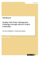 Dealing with Project Management Challenges Through Effective Project Leadership