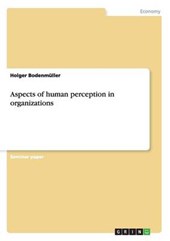 Aspects of human perception in organizations
