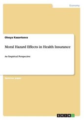 Moral Hazard Effects in Health Insurance