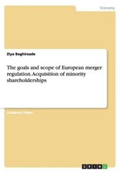 The goals and scope of European merger regulation. Acquisition of minority shareholderships