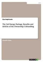 The 3rd Energy Package. Benefits and deficits of the Ownership Unbundling