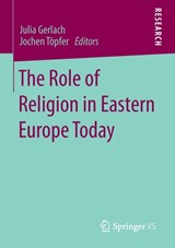 The Role of Religion in Eastern Europe Today -  - 9783658024406