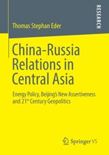 China-Russia Relations in Central Asia -  - 9783658032715