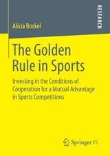 The Golden Rule in Sports -  - 9783658070274