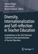 Diversity, Internationalization and Self-reflection in Teacher Education - Simone Ploger ; Helena Dedecek Gertz ; Nicolai Pudimat - 9783658499242