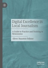 Digital Excellence in Local Journalism - Oliver Haustein-Teßmer - 9783658508067